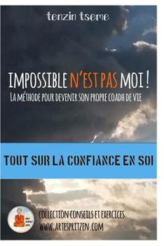 Paperback Impossible n'est pas moi !: Tout sur la confiance en soi - Collection Conseils et Exercices [French] Book