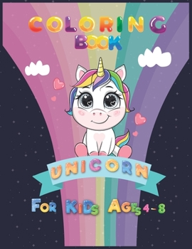 Unicorn coloring book for kids ages 4-8: Coloring and Activity Book Magical Unicorn 50 Unicorn Coloring Pages for Unicorn Lovers Girls & Boys Gift For