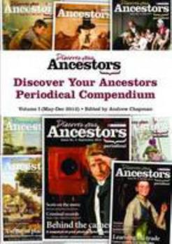 Paperback Discover Your Ancestors Periodical Compendium May-December 2013 (Discover Your Ancestors Periodical Compendiums) Book