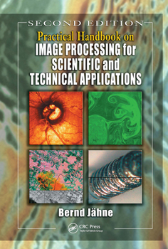 Hardcover Practical Handbook on Image Processing for Scientific and Technical Applications Book