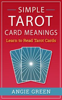 Paperback Simple Tarot Card Meanings: Learn to Read Tarot Cards Book