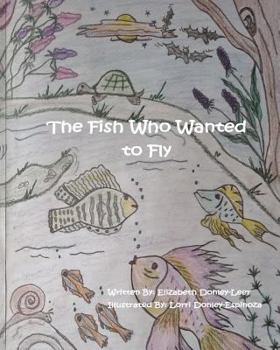 Paperback The Fish Who Wanted to Fly Book