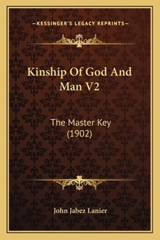 Paperback Kinship Of God And Man V2: The Master Key (1902) Book