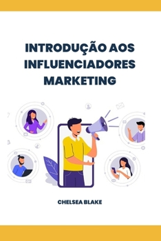 Paperback Introdução Aos Influenciadores Marketing [Portuguese] Book