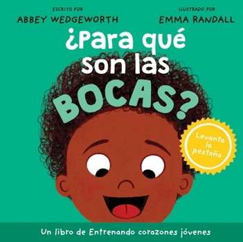 Board book ¿Para Qué Son Las Bocas? [Spanish] Book