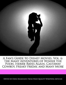 Paperback A Fan's Guide to Disney Movies, Vol. 6: The Many Adventures of Winnie the Pooh, Herbie Rides Again, Castaway Cowboy, Freaky Friday, and Many More Book