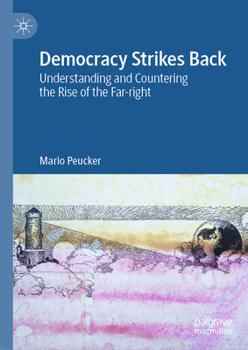 Hardcover Democracy Strikes Back: Understanding and Countering the Rise of the Far-Right Book