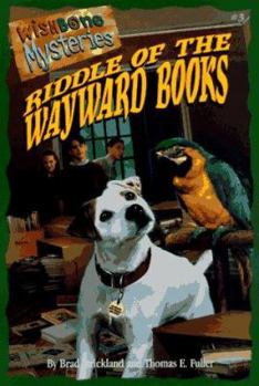 Riddle Of The Wayward Books (Wishbone Mysteries, #3) - Book #3 of the Wishbone Mysteries