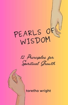 Paperback Pearls of Wisdom: 12 Principles for Spiritual Growth Book