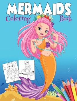 Paperback Mermaids Coloring Book: Over 70 drawings of mermaids, mermaid princesses, sparkly fish and friendly octopuses. For kids Ages 3-8 Book