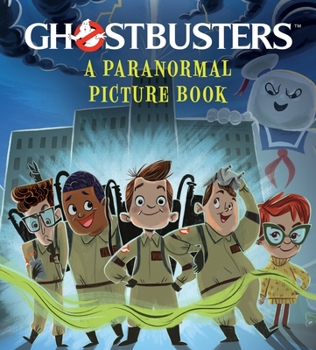 Hardcover Ghostbusters: A Paranormal Picture Book