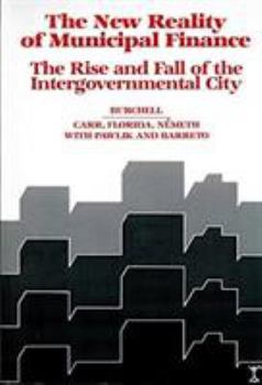 New Reality of Municipal Finance: The Rise and Fall of the Intergovernmental City