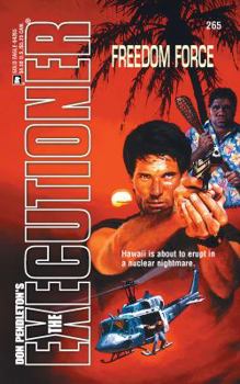 Freedom Force (Mack Bolan The Executioner #265) - Book #265 of the Mack Bolan the Executioner