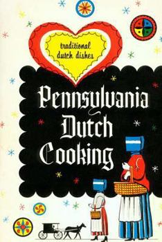 Paperback Pennsylvania Dutch Cooking: Traditional Dutch Dishes Book