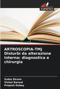 Paperback ARTROSCOPIA-TMJ Disturbi da alterazione interna: diagnostica e chirurgia [Italian] Book