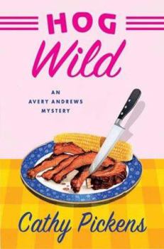 Hog Wild - Book #3 of the Southern Fried Mystery