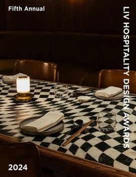 Paperback LIV Hospitality Design Awards 2024: Celebrating Hospitality & Interior Design Book