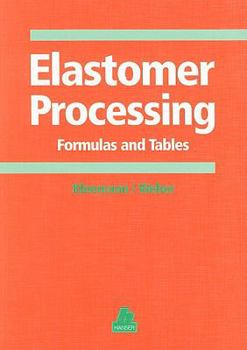 Paperback Elastomer Processing: Formulas and Tables Book