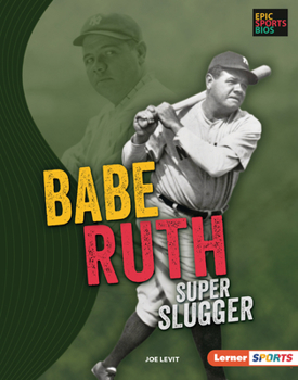 Library Binding Babe Ruth: Super Slugger Book