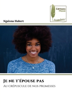 Paperback Je ne t'épouse pas [French] Book