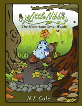 Paperback The Little Nibbin: The Mysterious Great Woods Book