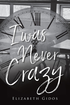 Paperback I Was Never Crazy Book