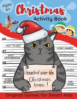 Paperback Christmas Activity Book - Original Games for Smart Kids: Fun Puzzle and Logic games, Mazes, Anagrams, Dot to dot, Coloring pages and much more for kid Book