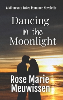 Paperback Dancing in the Moonlight: A Minnesota Lakes Romance Novelette Book