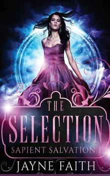 Paperback Sapient Salvation 1: The Selection Book