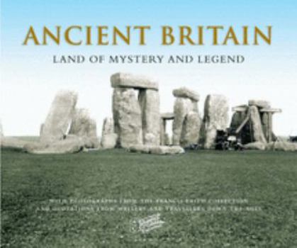Hardcover Ancient Britain: Land of Mystery and Legend Book