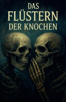 Paperback Das Flüstern der Knochen [German] Book