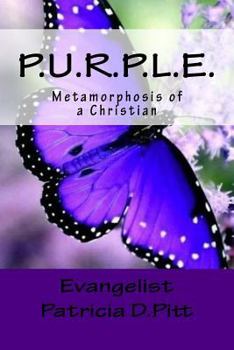 Paperback P.U.R.P.L.E.: The Christian Metamorphosis Book