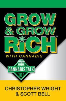 Hardcover Grow and Grow Rich: With Cannabis Book