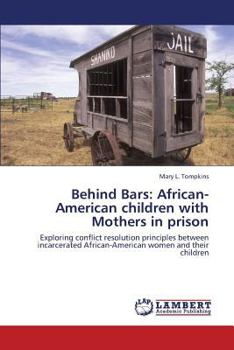 Paperback Behind Bars: African-American Children with Mothers in Prison Book