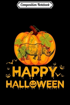 Composition Notebook: Pumpkin style with Rhino Happy Halloween Rhino Lovers Gift  Journal/Notebook Blank Lined Ruled 6x9 100 Pages
