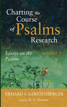 Paperback Charting the Course of Psalms Research: Essays on the Psalms, Volume 1 Book