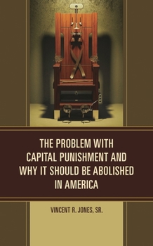 Hardcover Problem with Capital Punishment and Why It Should Be Abolished in America Book