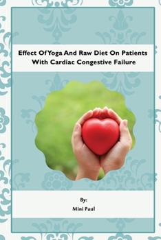 Paperback Effect Of Yoga And Raw Diet On Patients With Cardiac Congestive Failure Book