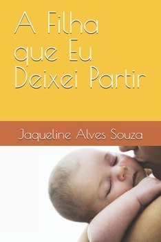 A Filha que Eu Deixei Partir (Portuguese Edition)