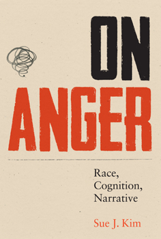 Paperback On Anger: Race, Cognition, Narrative Book