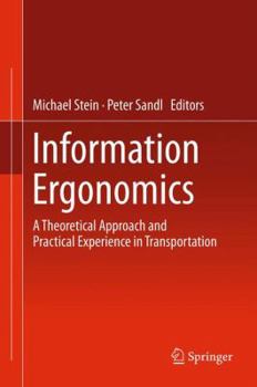 Paperback Information Ergonomics: A Theoretical Approach and Practical Experience in Transportation Book