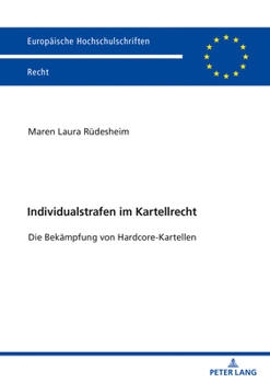 Paperback Individualstrafen im Kartellrecht: Die Bekaempfung von Hardcore-Kartellen [German] Book
