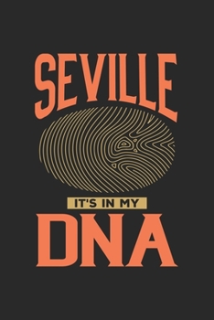 Seville Its in my DNA: 6x9 | notebook | dot grid | city of birth | Spain