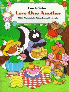 Paperback Love One Another: With Skedaddle Skunk and Friends Book