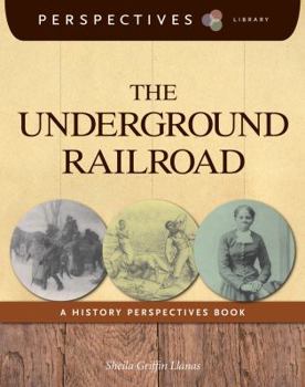 The Underground Railroad: A History Perspectives Book - Book  of the History Perspectives
