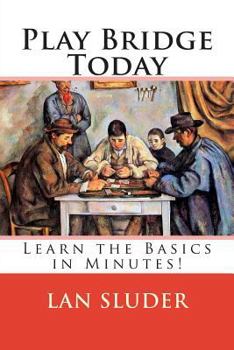 Paperback Play Bridge Today: Learn the Basics in Minutes! Book