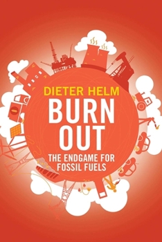 Hardcover Burn Out: The Endgame for Fossil Fuels Book