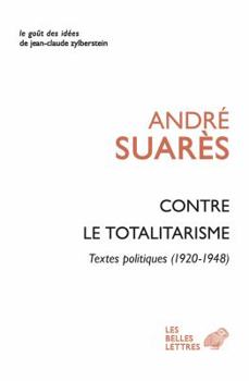 Contre Le Totalitarisme: Textes Politiques (1920-1948)