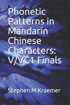 Phonetic Patterns in Mandarin Chinese Characters: V/VC1 Finals