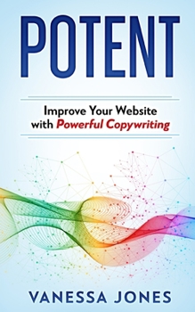 Paperback Potent: Improve Your Website with Powerful Copywriting Book